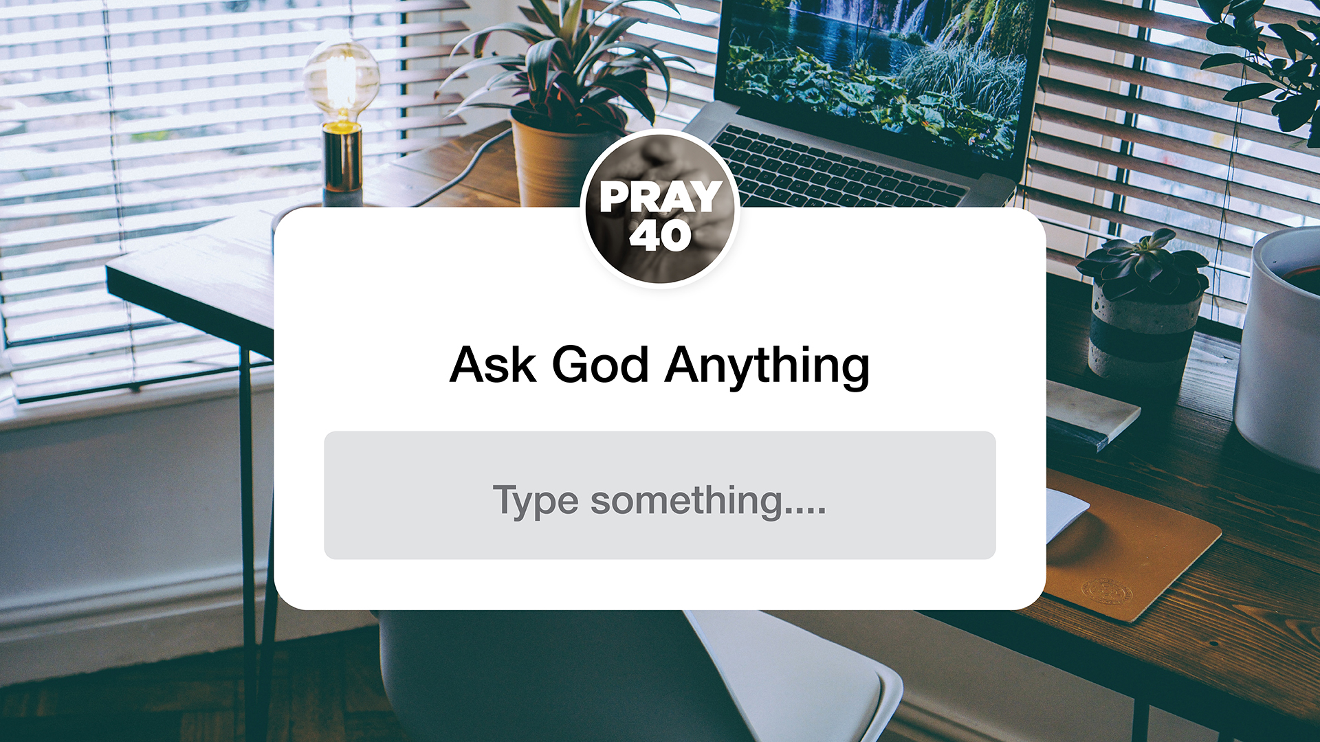 Pray40 | Adventure
