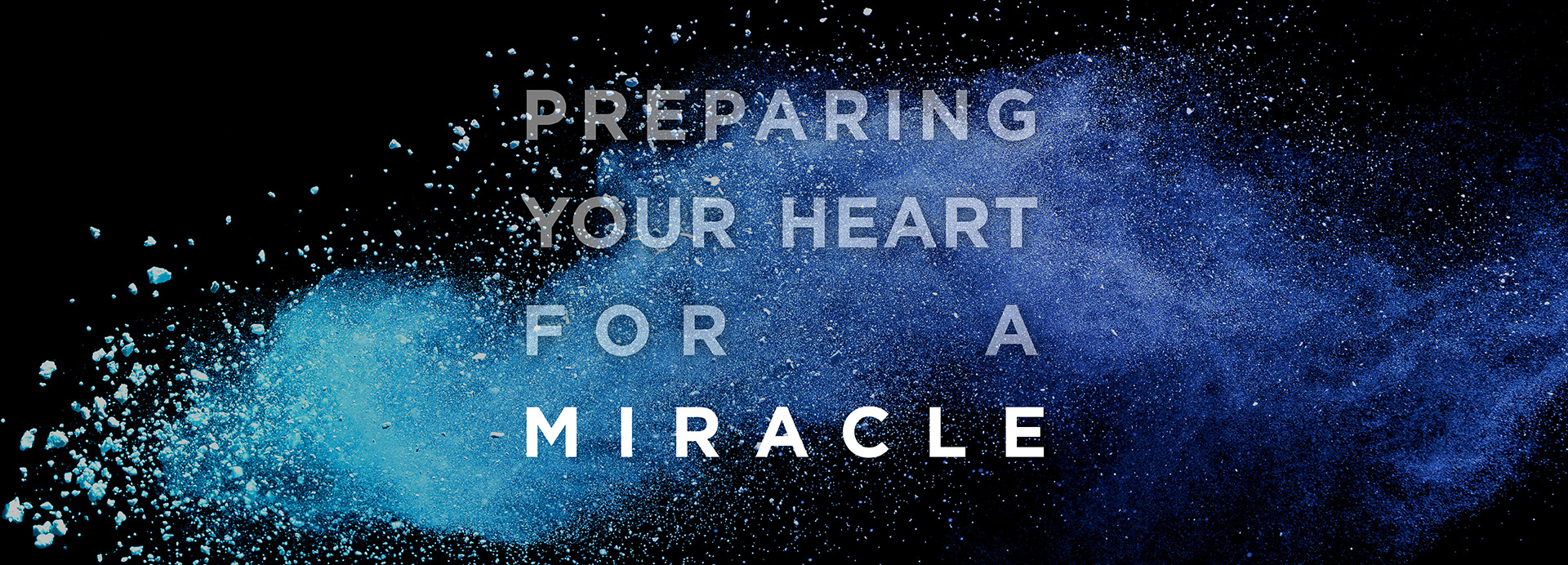 Preparing Your Heart For a Miracle