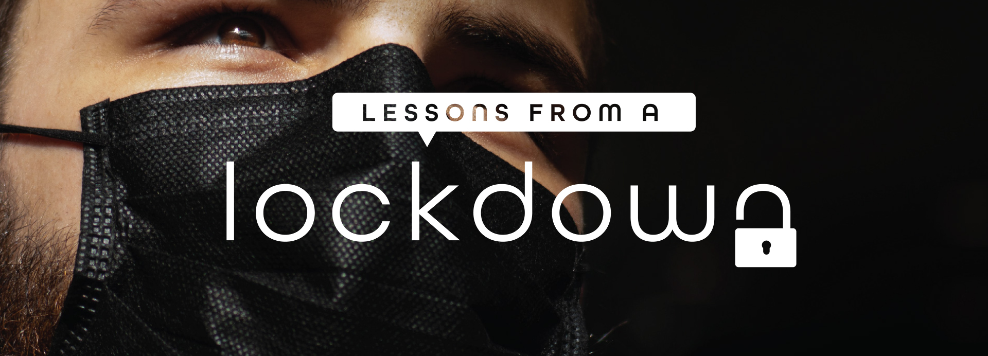 Lessons From A Lockdown | 2020