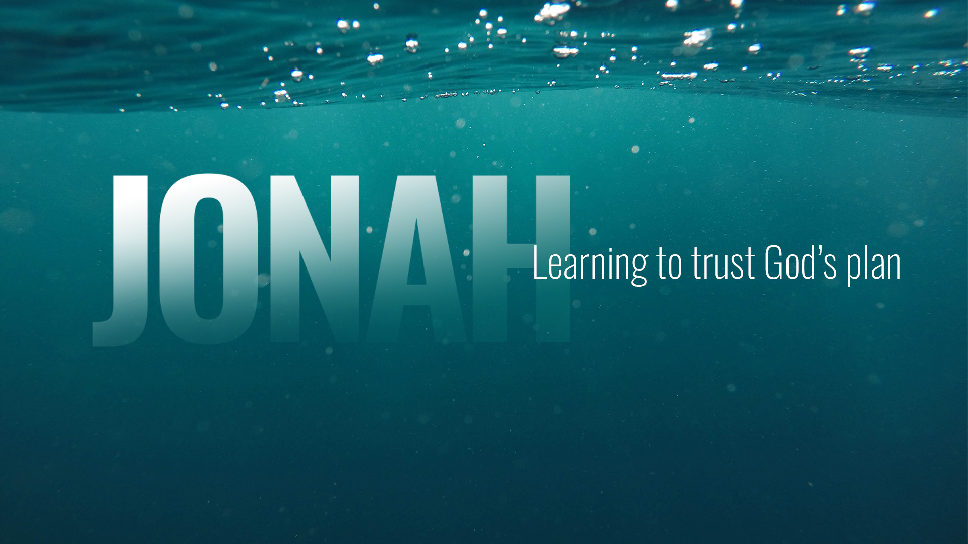 Jonah | Learning to Trust God's Plan