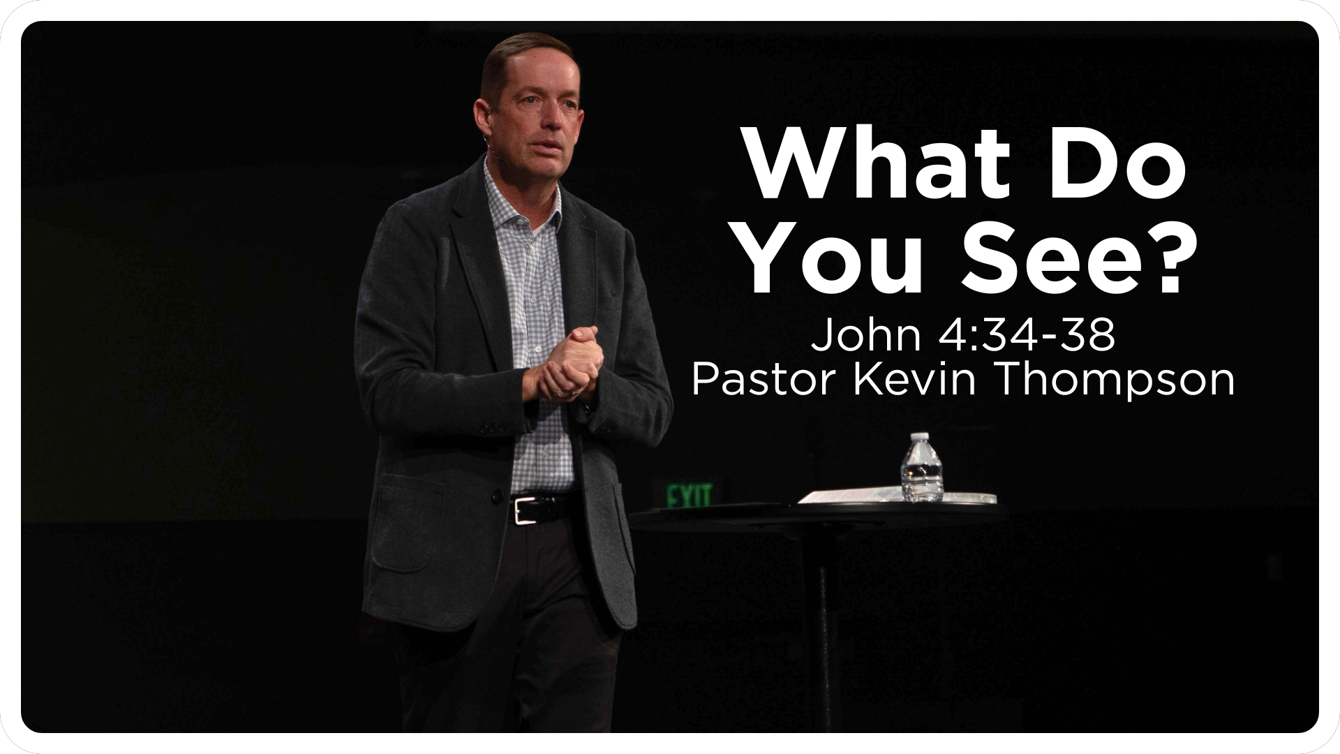 What Do You See? | Pastor Kevin Thompson