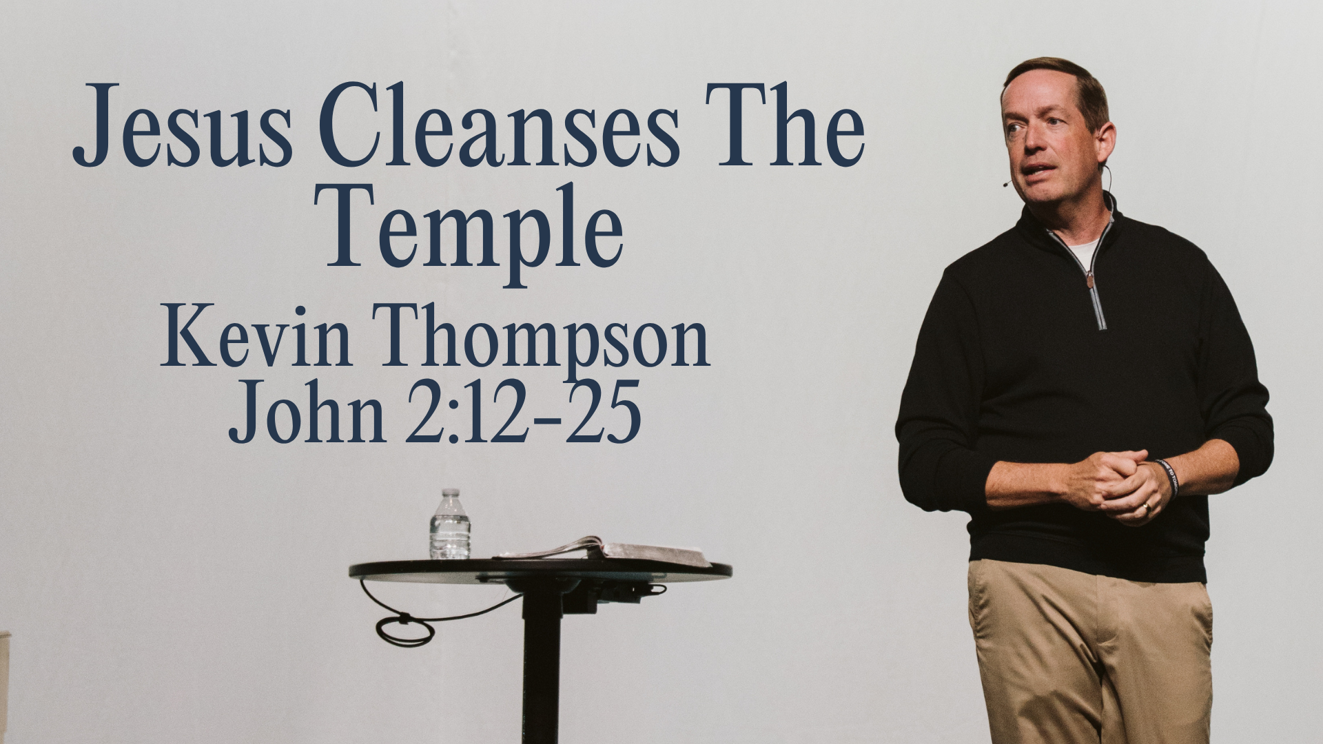 John 2:12-25 | Kevin Thompson
