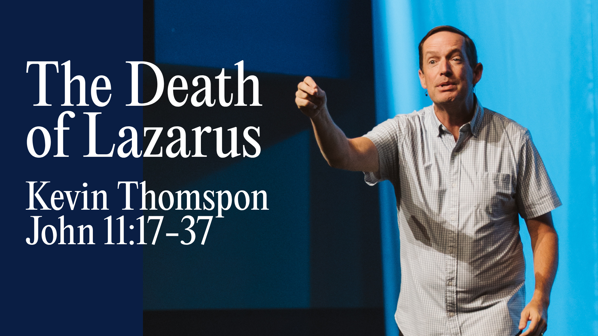 John 11:17-37 | Kevin Thompson