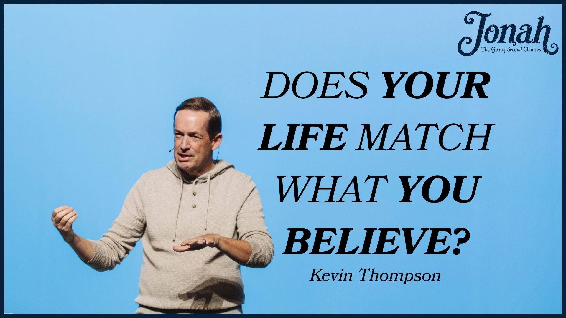 Does Your Life Match What You Believe?
